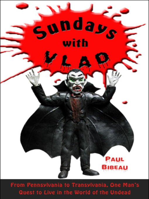 Title details for Sundays with Vlad by Paul Bibeau - Available